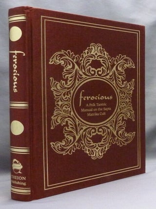 Ferocious. A Folk Tantric Manual on the Sapta Matrika Cult.