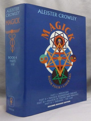 Item #73517 Magick. Liber ABA. Book Four Parts I - IV; Liber ABA. Part 1. Mysticism. Part 2...