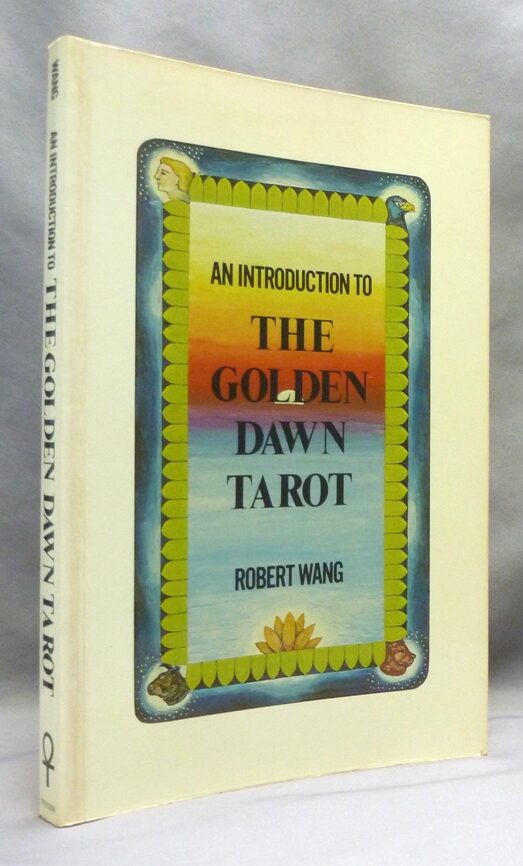 An Introduction to The Golden Dawn Tarot | Robert WANG | Fourth