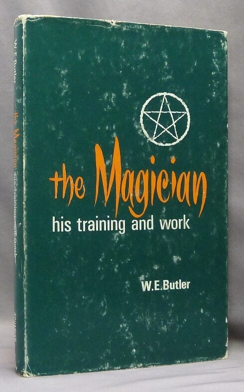 W. E. Butler The Magician, his Training and Work | W. E. BUTLER | Third Impression
