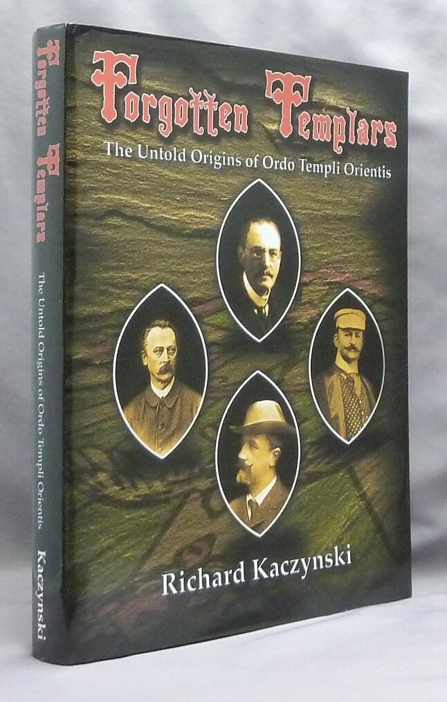 Forgotten Templars The Untold Origins Of Ordo Templi Orientis forgotten-templars-the-untold-origins-of-ordo-templi-orientis