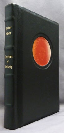 Cyprian of Antioch. A Mage of Many Faces.