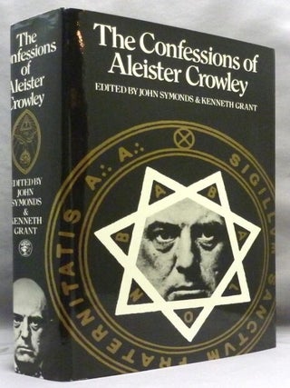 Item #73933 The Confessions of Aleister Crowley. An Autohagiography. Aleister CROWLEY, John...