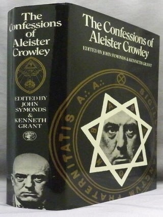 The Confessions of Aleister Crowley. An Autohagiography.
