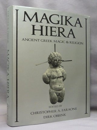 Item #73975 Magika Hiera. Ancient Greek Magic & Religion. Christopher FARAONE, Dirk Obbink,...