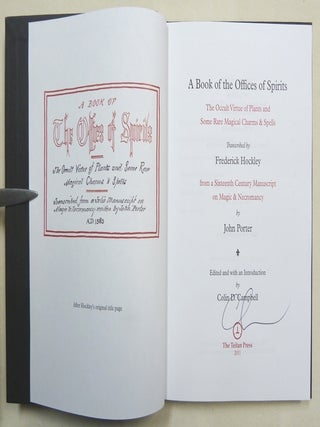 A Book of the Offices of Spirits; The Occult Virtue of Plants and Some Rare Magical Charms & Spells Transcribed by Frederick Hockley from a Sixteenth Century Manuscript on Magic and Necromancy by John Porter.