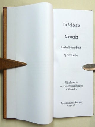 The Solidonius Manuscript. ... With an Introduction and facsimile coloured illustrations by Adam McLean.