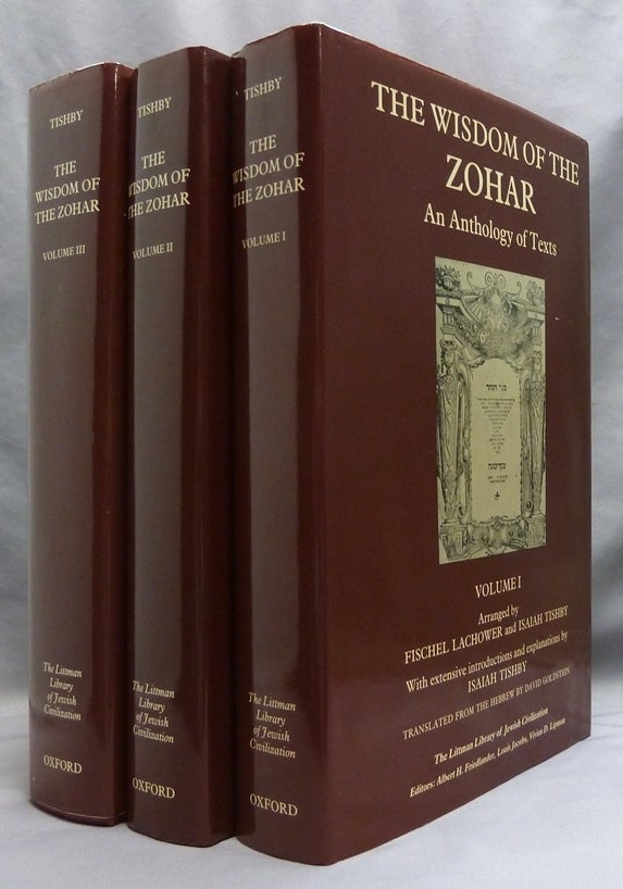 The Wisdom of the Zohar: an Anthology of Texts. Volume I, II, III.; The ...