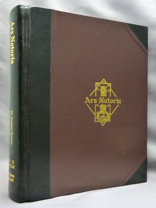 Item #74307 Ars Notoria. The Grimoire of Rapid Learning by Magic, with the Golden Flowers of...