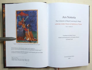 Ars Notoria. The Grimoire of Rapid Learning by Magic, with the Golden Flowers of Apollonius of Tyana, Vol. I - Version A; Volume XI of the Sourceworks of Ceremonial Magic series