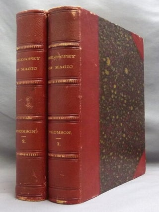 The Occult Sciences. The Philosophy of Magic, Prodigies and Apparent Miracles (Two Volume Set).