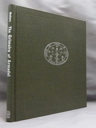 The Grimoire of Armadel. Translated and edited from the ancient manuscript in the Library of the Arsenal, Paris.