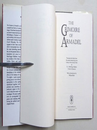 The Grimoire of Armadel. Translated and edited from the ancient manuscript in the Library of the Arsenal, Paris.