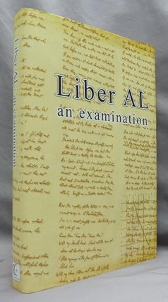Item #74396 Liber AL Vel Legis: The Book of the Law. An Examination of Liber XXXI & Liber CCXX....