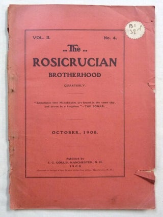 Item #74415 The Rosicrucian Brotherhood Quarterly. Vol. II. No. 4. October, 1908. S. C. founder...