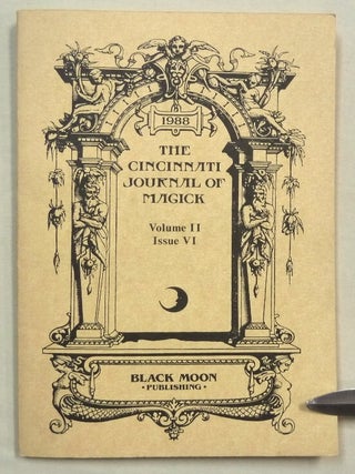 Item #74425 Cincinnati Journal of Magick Volume II - Issue VI. Cincinnati Journal of Magick,...