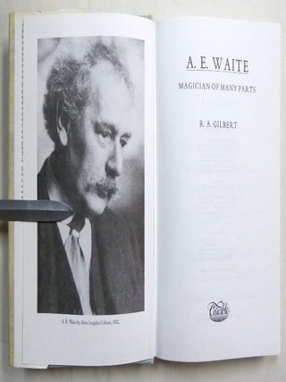 A. E. Waite: Magician of Many Parts.