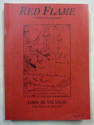 Item #74465 Red Flame, a Thelemic Research Journal. Issue No. 8: LIBER AL VEL LEGIS [ The Book of...