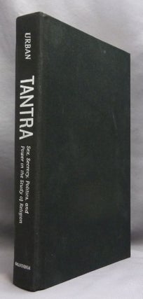 Tantra. Sex, Secrecy, Politics and Power in the Study of Religion.