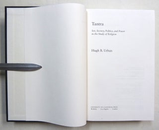 Tantra. Sex, Secrecy, Politics and Power in the Study of Religion.