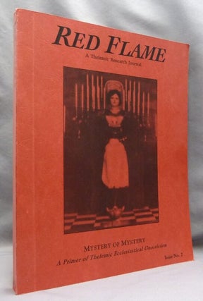 Item #74469 Red Flame A Thelemic Research Journal, Issue No. 2. Mystery of Mystery, A Primer of...