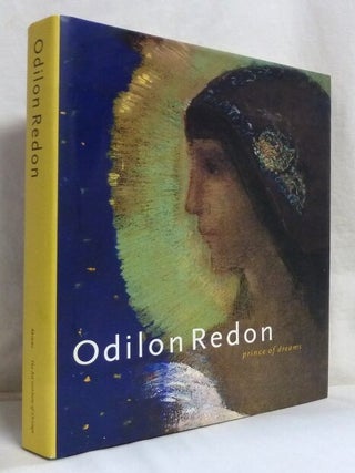 Odilon Redon: Prince of Dreams, 1840-1916.