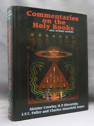 Item #74498 Commentaries on the Holy Books and Other Papers. The Equinox Volume Four, Number...