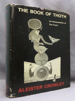Item #74500 The Book of Thoth. A Short Essay on the Tarot of the Egyptians. Being The Equinox...