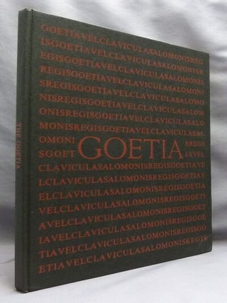 The Book of the Goetia of Solomon the King; Translated into English Tongue by a Dead Hand and Adorned with Divers Other Matters Germane Delightful to the Wise.