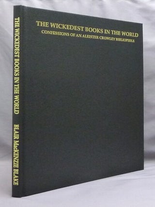 The Wickedest Books in the World. Confessions of an Aleister Crowley Bibliophile.