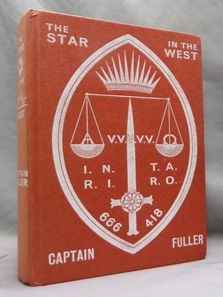 Item #74564 The Star in the West. A Critical Essay Upon the Works of Aleister Crowley. Capt. J....