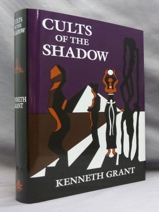 Item #74589 Cults of the Shadow. Kenneth. With art GRANT, Edited Steffi Grant, a new, Michael...