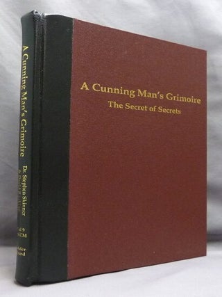 A Cunning Man's Grimoire. The Secret of Secrets being Rawlinson MS. D. 253.