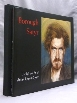 Borough Satyr: The Life and Art of Austin Osman Spare.