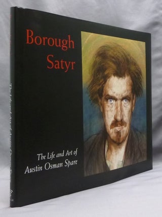 Borough Satyr: The Life and Art of Austin Osman Spare.