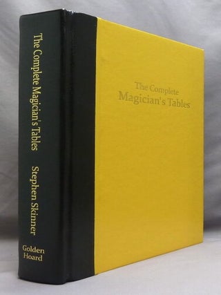 The Complete Magician's Tables; The Most Complete tabular Set of Magic, Kabbalistic, Alchemic, Angelic, Astrologic, Chivalric, Demonic, Elemental, Emblem, Enochian, Gematric, Geomantic, Grimoire, Gematria, I Ching, Isosephic, Tarot, Pagan Pantheon, Planetary, Perfume, Plant, Polytheistic, Religious, Tarot, Zodiacal and Character Correspondences in More Than 840 Tables