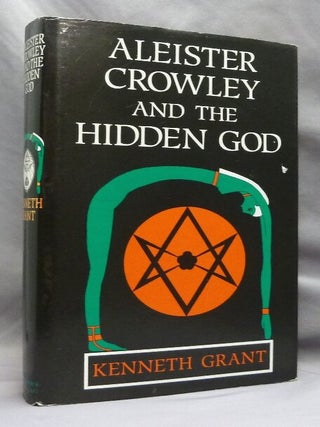 Item #74646 Aleister Crowley and the Hidden God. Kenneth GRANT, Aleister Crowley: related works