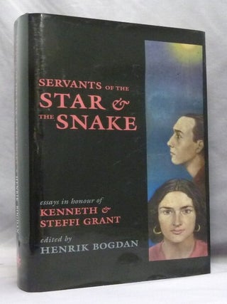 Item #74647 The Servants of the Star & the Snake: Essays in Honour of Kenneth & Steffi Grant....