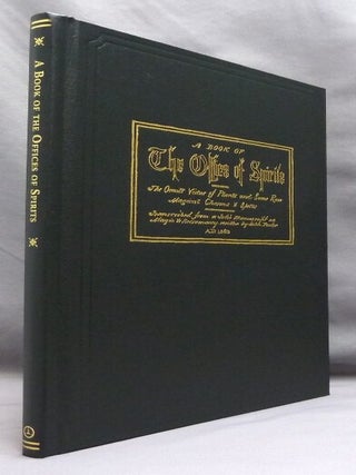 A Book of the Offices of Spirits; The Occult Virtue of Plants and Some Rare Magical Charms & Spells Transcribed by Frederick Hockley from a Sixteenth Century Manuscript on Magic and Necromancy by John Porter.