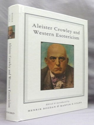Aleister Crowley and Western Esotericism. An Anthology of Critical Studies.
