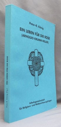 Ein Leben Für Die Rose (Arnoldo Krumm-Heller); Hiram-Editions 19.