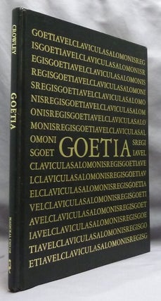 The Book of the Goetia of Solomon the King; Translated into English Tongue by a Dead Hand and Adorned with Divers Other Matters Germane Delightful to the Wise.