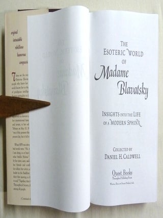 The Esoteric World of Madame Blavatsky. Insights into the Life of a Modern Sphinx.