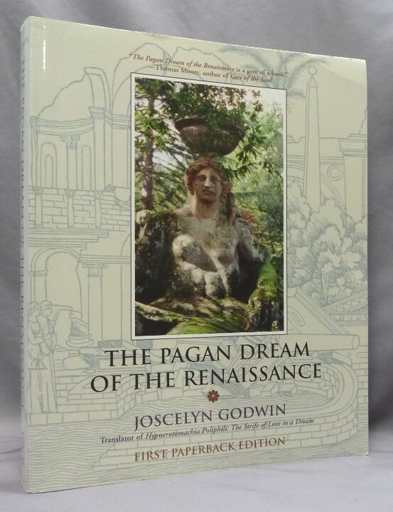 Item #74779 The Pagan Dream of the Renaissance. Joscelyn GODWIN.