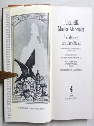 Fulcanelli Master Alchemist: Le Myst&egrave;re des Cath&eacute;drales. Esoteric Interpretation of the Hermetic Symbols of the Great Work.