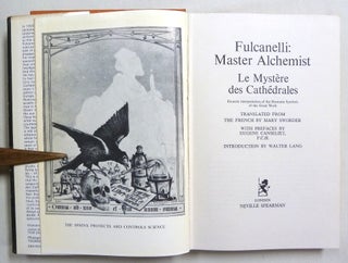 Fulcanelli Master Alchemist: Le Mystère des Cathédrales. Esoteric Interpretation of the Hermetic Symbols of the Great Work.
