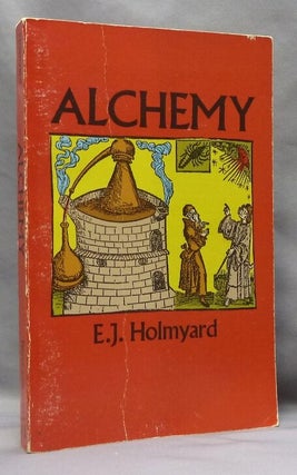 Item #74783 Alchemy. E. J. HOLMYARD, Eric John Holmyard