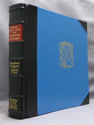 Clavis or Key to Unlock the Mysteries of Magic. Volume X of the Sourceworks of Ceremonial Magic series [ Signed, Leather edition ].