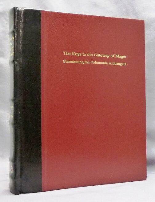Item #74803 The Keys to the Gateway of Magic: Summoning the Solomonic Archangels and Demon Princes, being a transcription of Janua Magica Reserata, Dr Rudd's Nine Hierarchies of Angels and Nine Celestial Keys, The Demon Princes.; Sourceworks of Ceremonial Magic. Vol. 2. Dr. Stephen SKINNER, David Rankine.