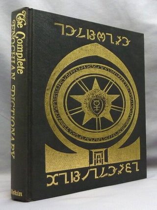 The Complete Enochian Dictionary. A Dictionary of The Angelic Language, As Revealed to John Dee...